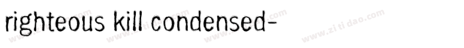 Righteous Kill Condensed字体转换